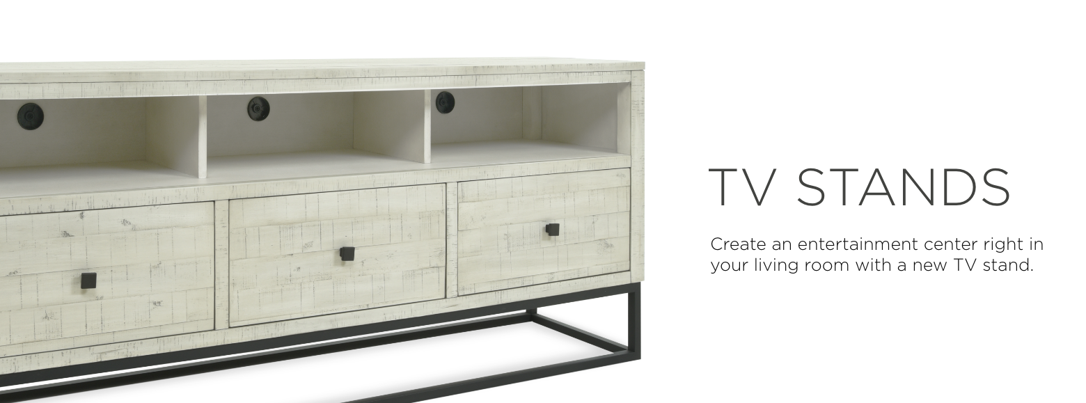 TV stands. Finish your entertainment center by choosing your favorite TV stand from our selection below.